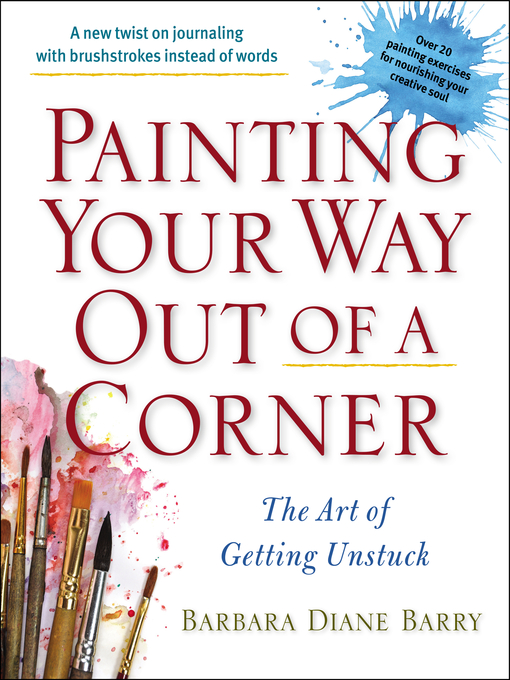 Title details for Painting Your Way Out of a Corner by Barbara Diane Barry - Wait list